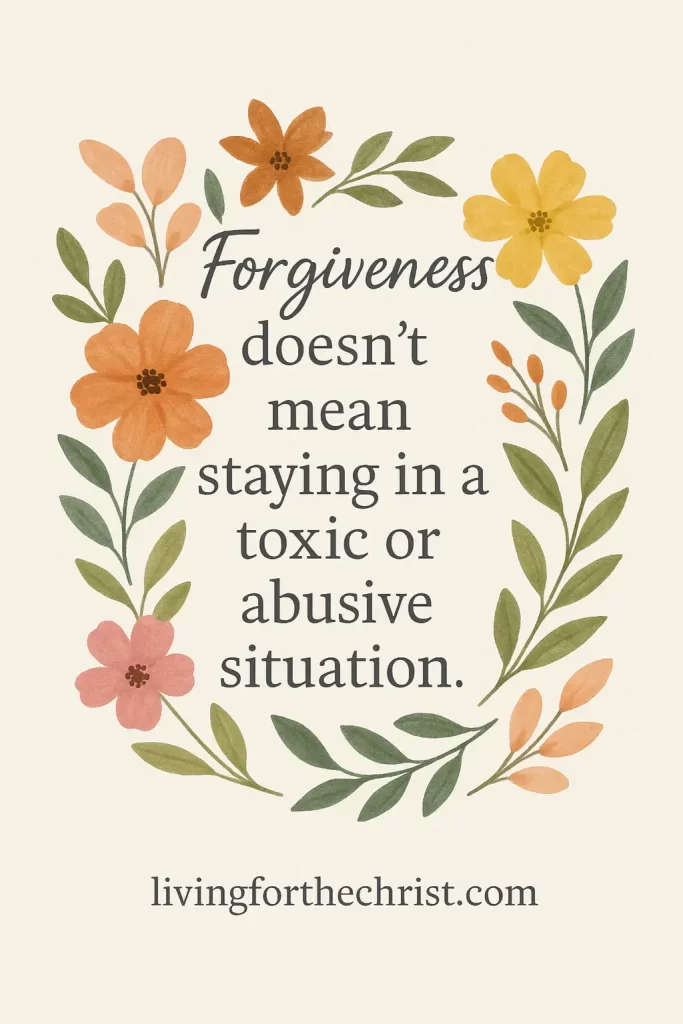 forgiveness doesnt mean staying in abusive relationship